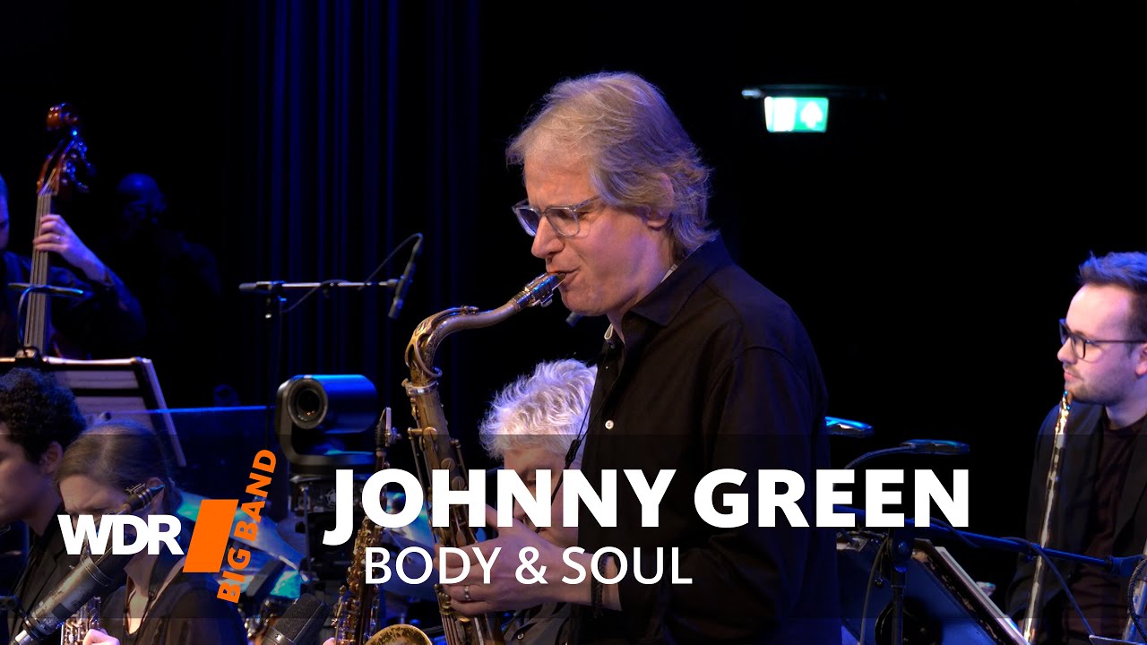 Джонни Грин — Body & Soul | WDR Big Band