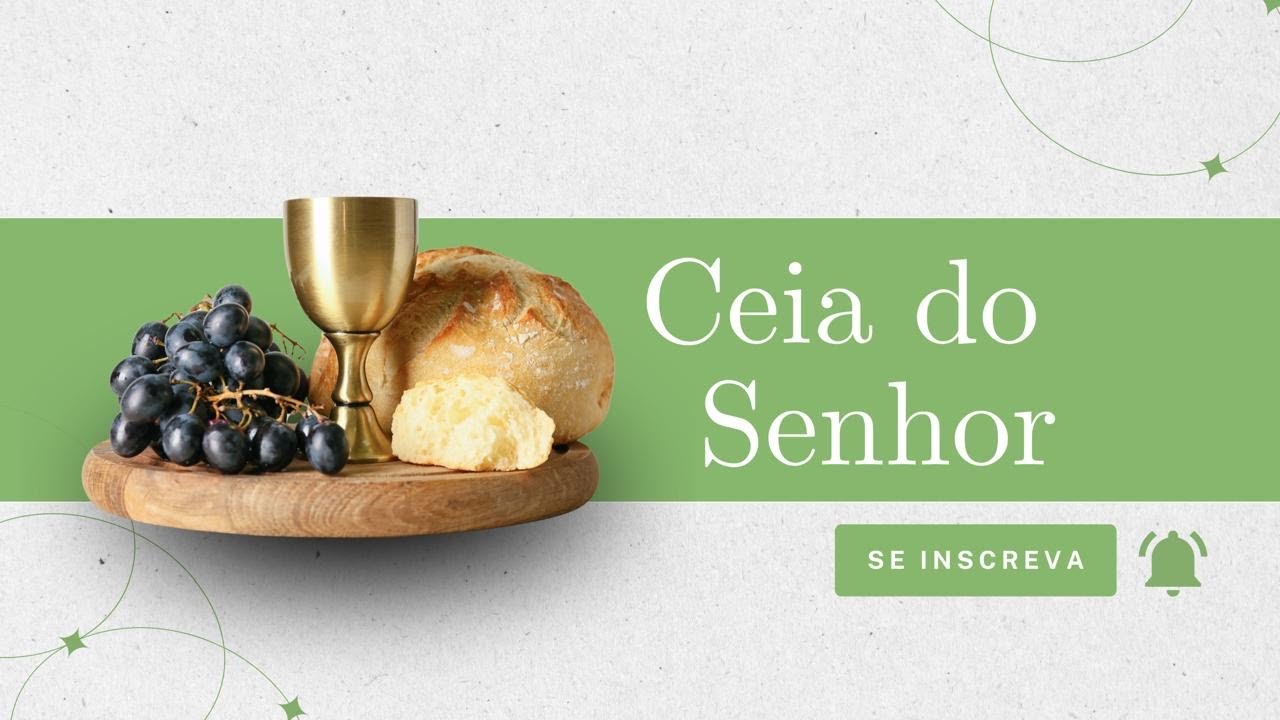 Ceia do Senhor | 09h | 01 de Mar. 2025