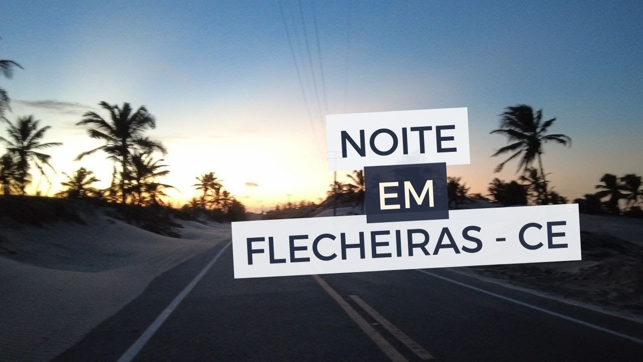 Flecheiras à Noite: Beleza e Tranquilidade no Ceará