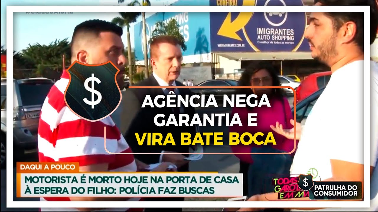 AGÊNCIA NEGA GARANTIA E VIRA BATE BOCA