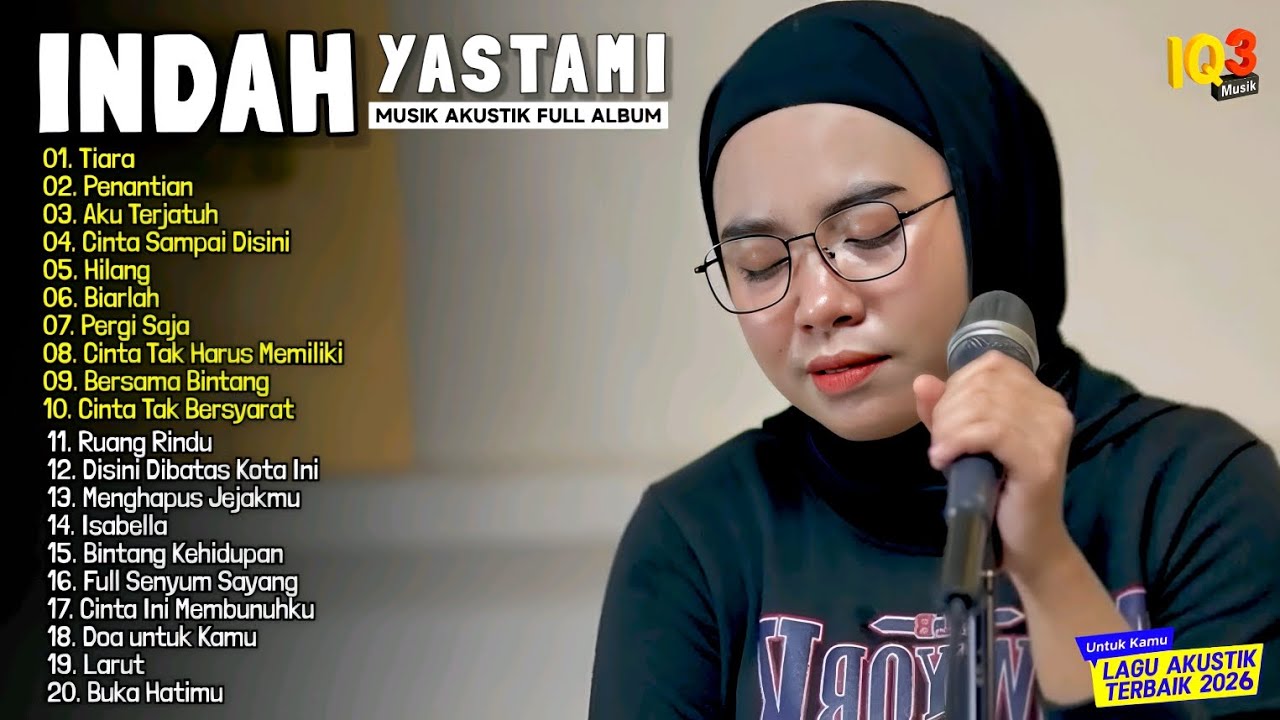INDAH YASTAMI FULL ALBUM II CINTA INI MEMBUNUHKU II COVER AKUSTIK TERBARU 2026