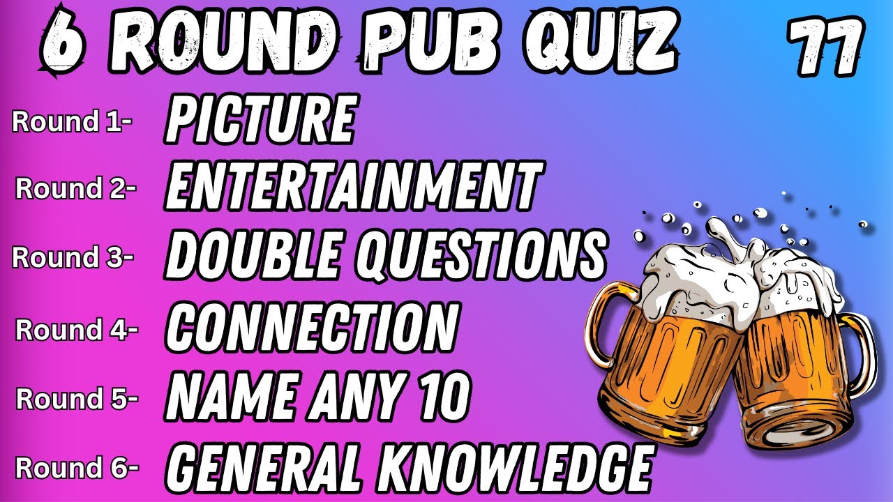 Virtual Pub Quiz 6 Rounds: Picture, Entertainment, Double Questions, Connection, Name Any 10  No.77