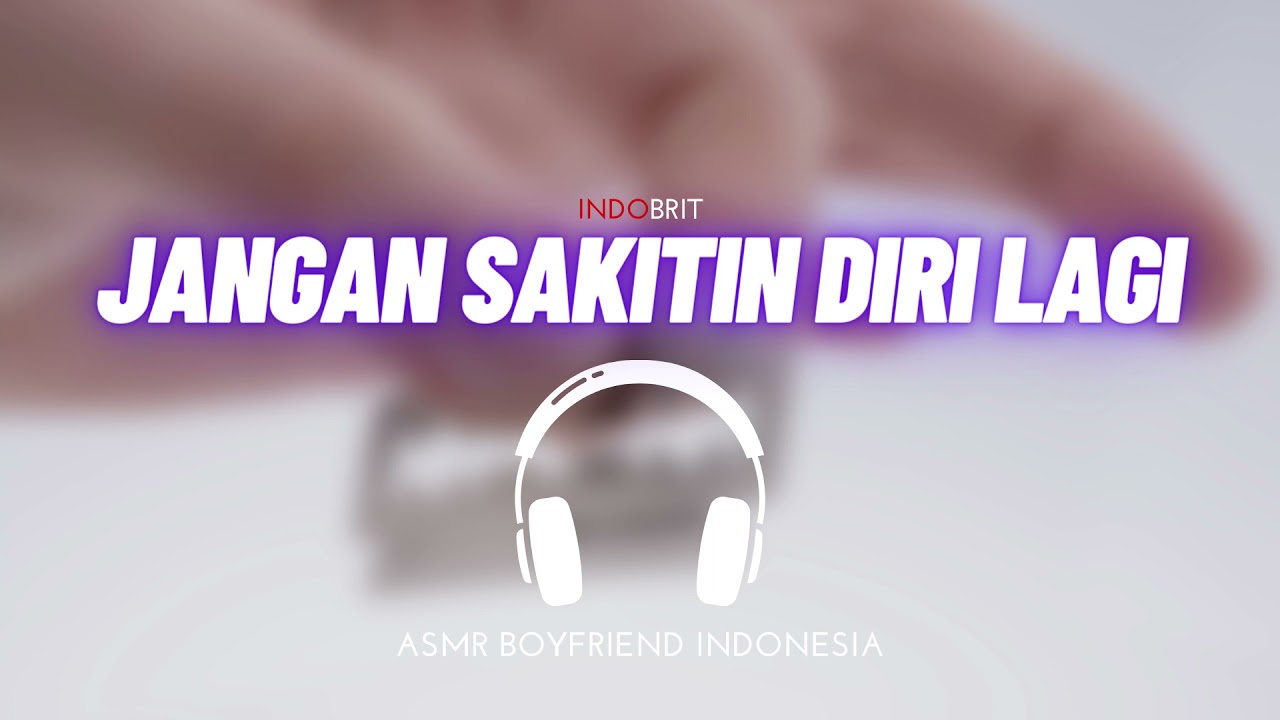 ASMR Cowok - Jangan Sakitin Diri Lagi | ASMR Boyfriend Indonesia Roleplay
