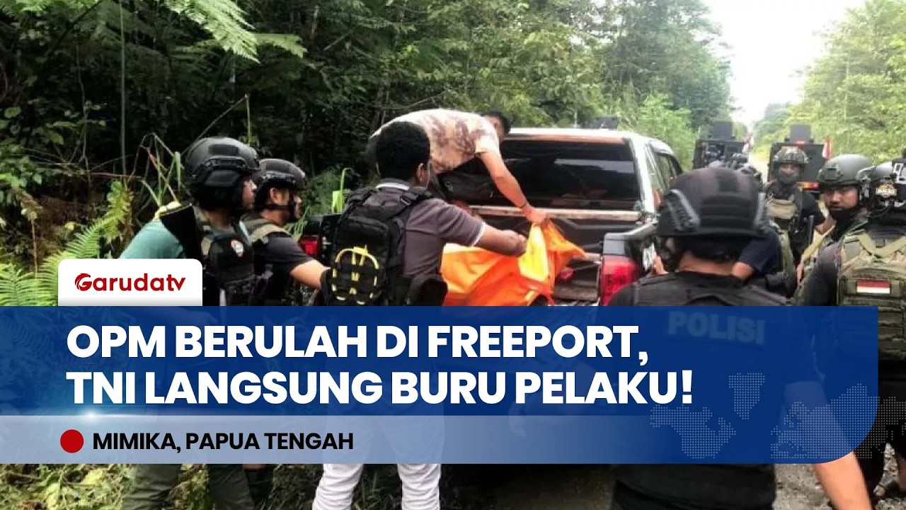 PECAH! Baku Temb*k TNI vs OPM di Kawasan Freeport, 1 Prajurit Gugur & 2 Luka-luka