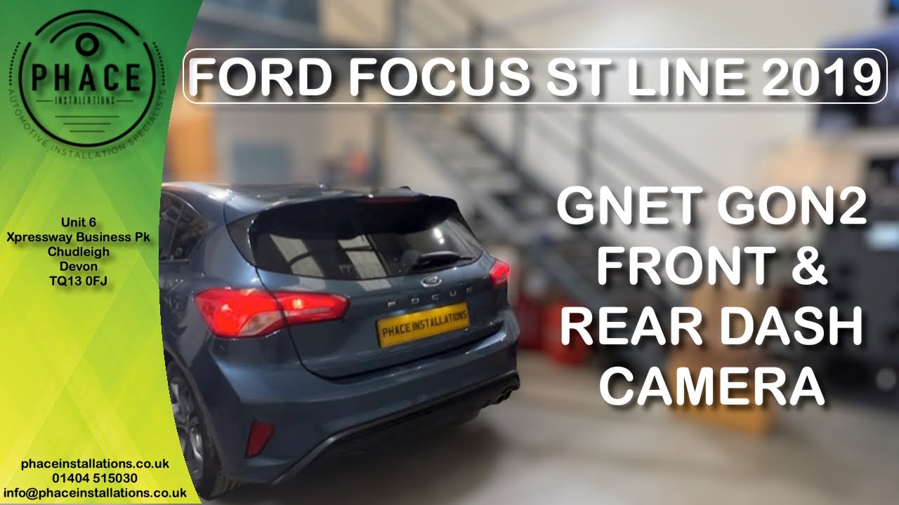 GNET GON2 FRONT & REAR DASH CAM INTO FORD FOCUS ST LINE 2019   HD 1080p