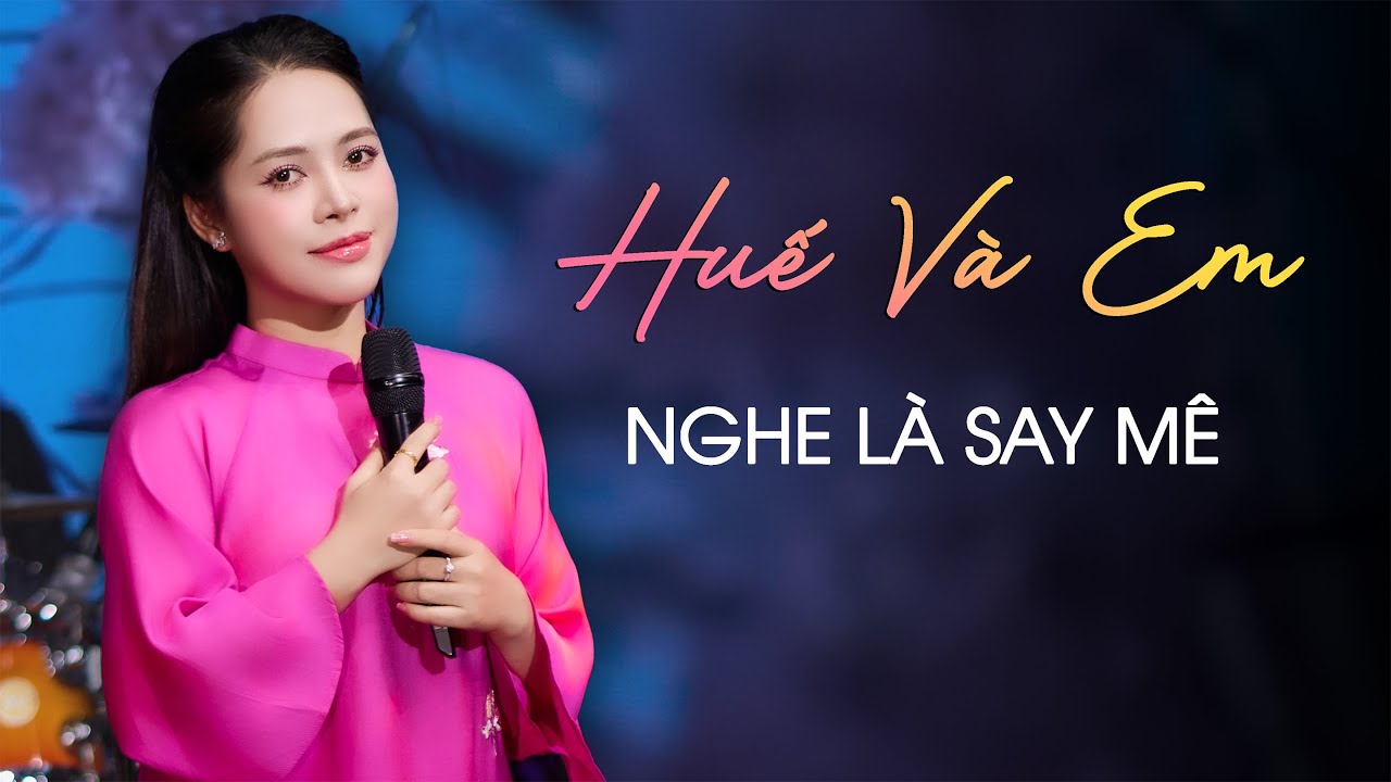 Huế và Em, Tìm Em Câu Ví Sông Lam,Hai Quê, Quê Hương Trong Nỗi Nhớ | Dân Ca Chọn Lọc Ngọt Lịm Tim