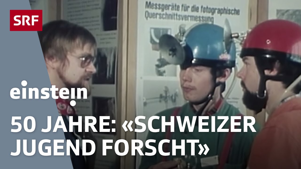 50 Jahre Schweizer Jugend forscht &ndash; Nachwuchsforscher und die Wissenschaft | Einstein | SRF Wissen