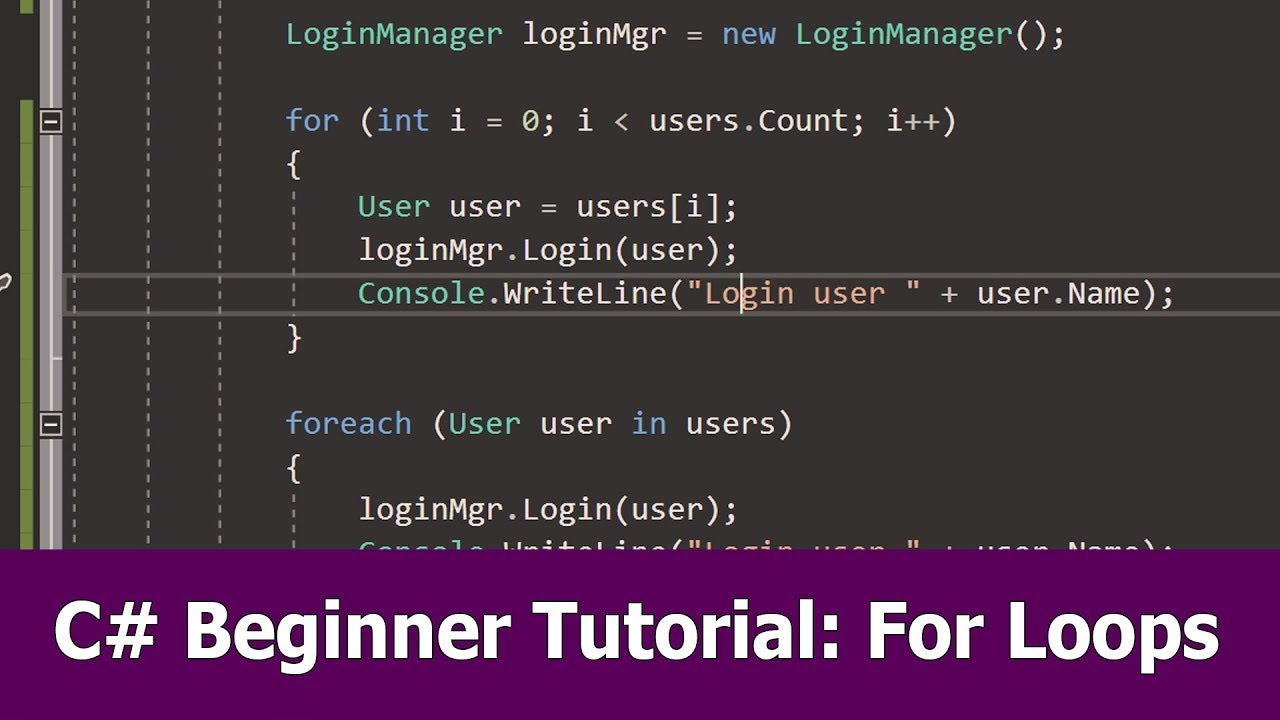 C# Beginner Tutorial : For and Foreach Loops