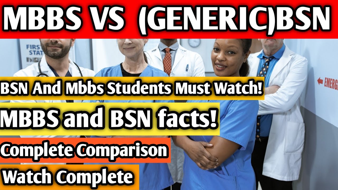 MBBS VS BSN Which Will Be Better For You Must Check Complete Video|| All Facts!