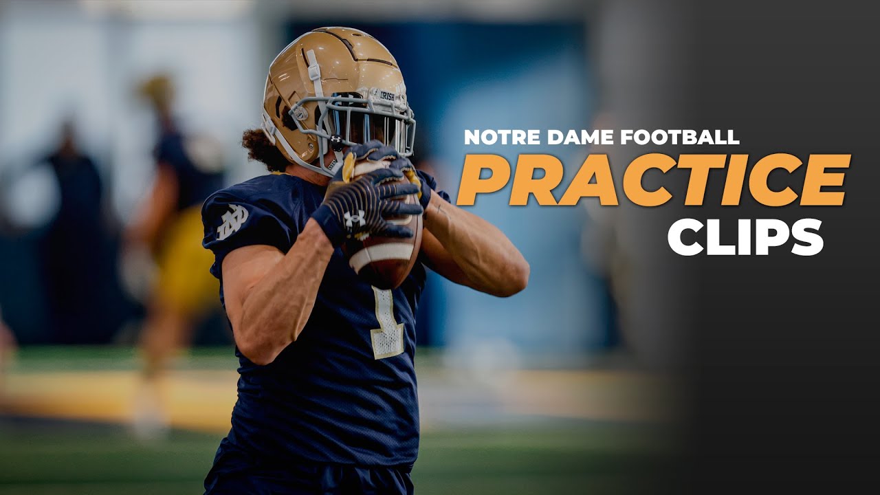 Notre Dame Football Practice Clips 4.5
