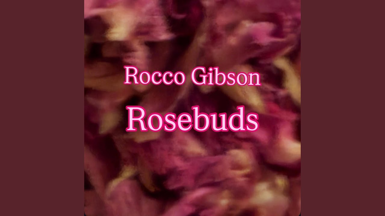 Rosebuds