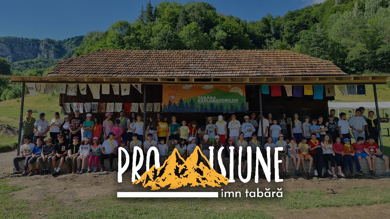 Imn tabăra de exploratori proMisiune | Iulie 2023 - Dragoslavele