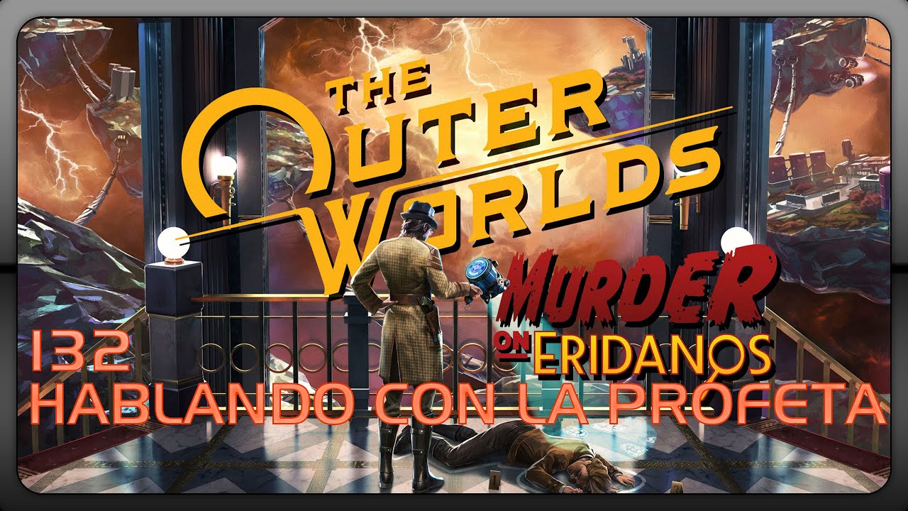 The Outer Worlds: Spacer's Choice Edition (2023). #132. DLC Eridiano. Hablando con la profeta
