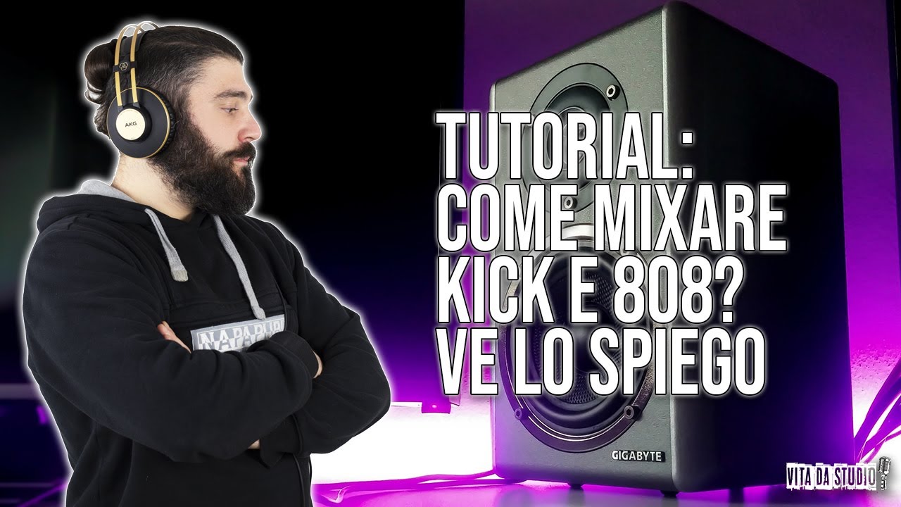 TUTORIAL || Come MIXARE KICK & 808? ve lo spiego