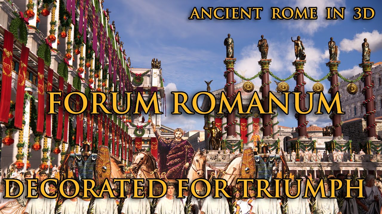 Forum Romanum decorated for the Triumph - Ancient Rome in 3D - Virtual Reconstruction