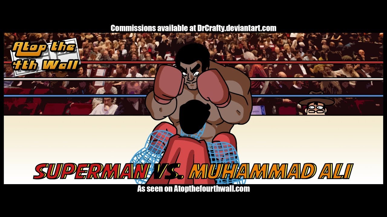 Superman vs. Muhammad Ali - Atop the Fourth Wall