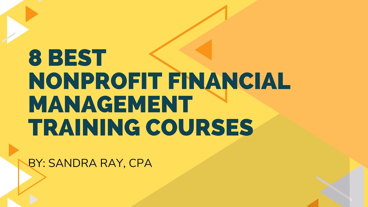 8 Best Nonprofit Financial Management Training Courses!