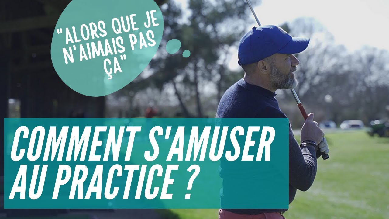 Au Practice, une bonne  façon de s'amuser comme sur le parcours !