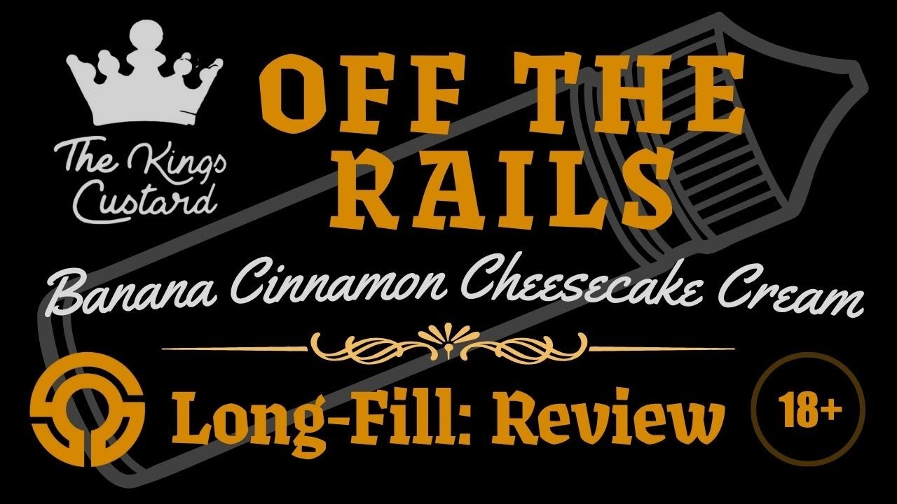 Off The Rails By The Kings Custard | Long-Fill Review