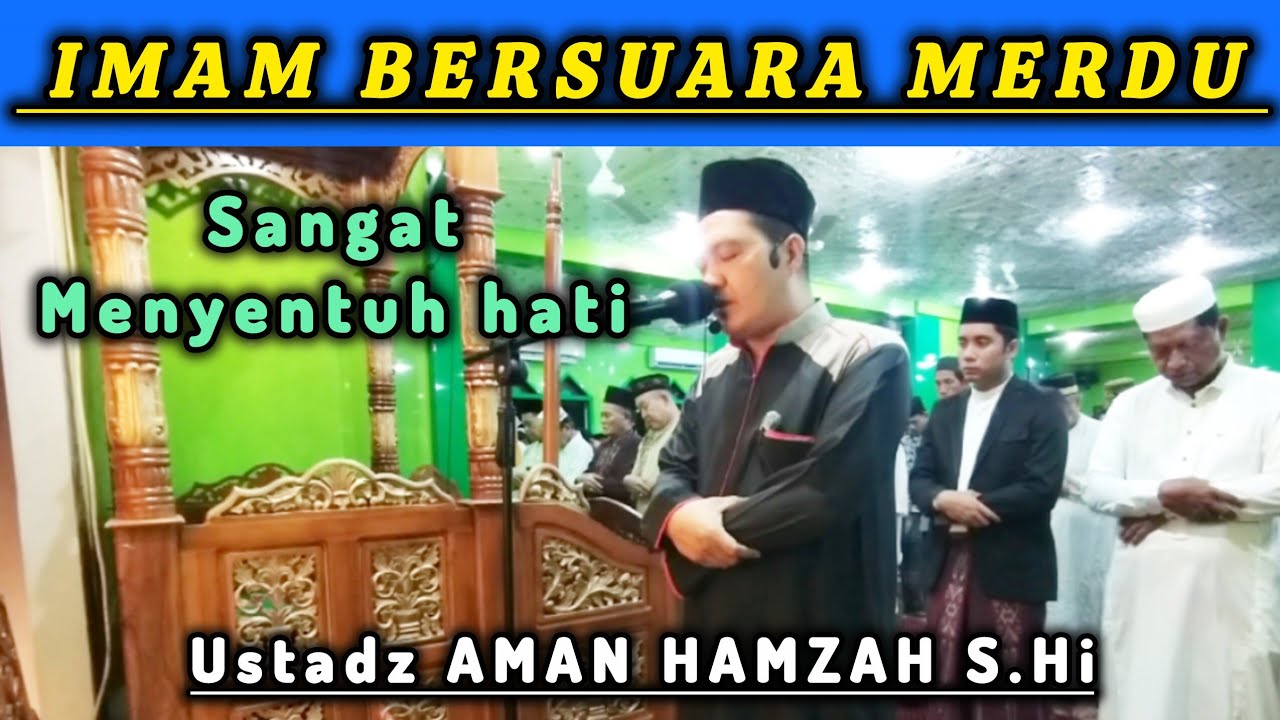 Imam Bersuara Merdu | Ustadz Aman Hamzah | Sangat Menyentuh Hati