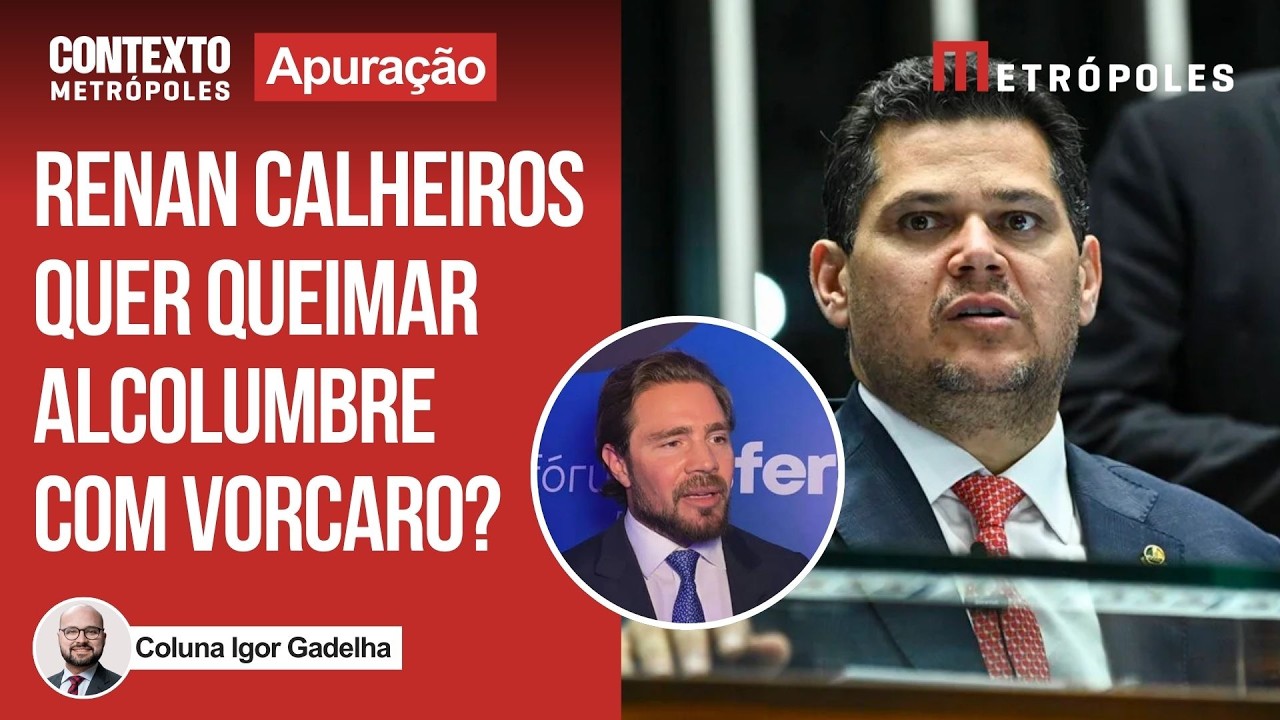 Aliados de Alcolumbre desconfiam da intenção de Renan Calheiros ao ouvir Vorcaro