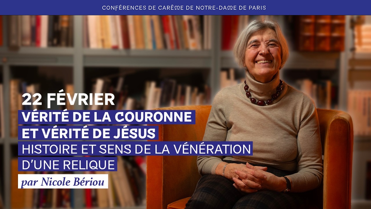 Nicole Bériou, membre de l’Académie des Inscriptions et Belles-Lettres - Conférence de Carême 2026