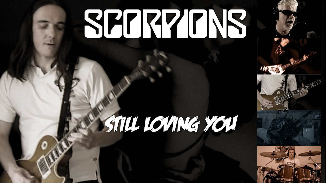 Scorpions - Still Loving You full cover collaboration