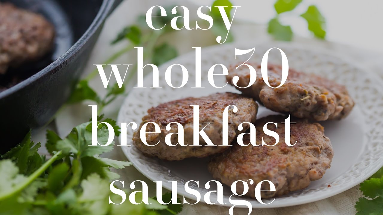 Easy Whole30 Breakfast Sausage Recipe