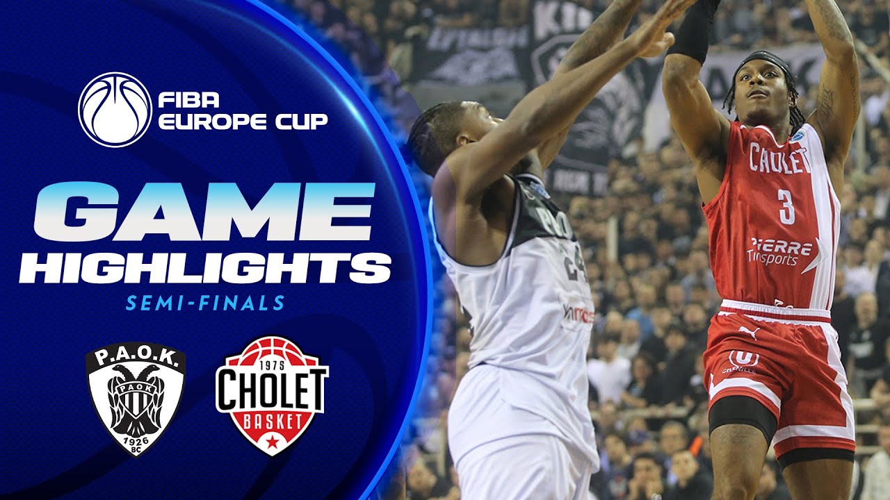Semi-Finals 1st Leg: PAOK mateco v Cholet Basket | Highlights | FIBA Europe Cup 2024-25