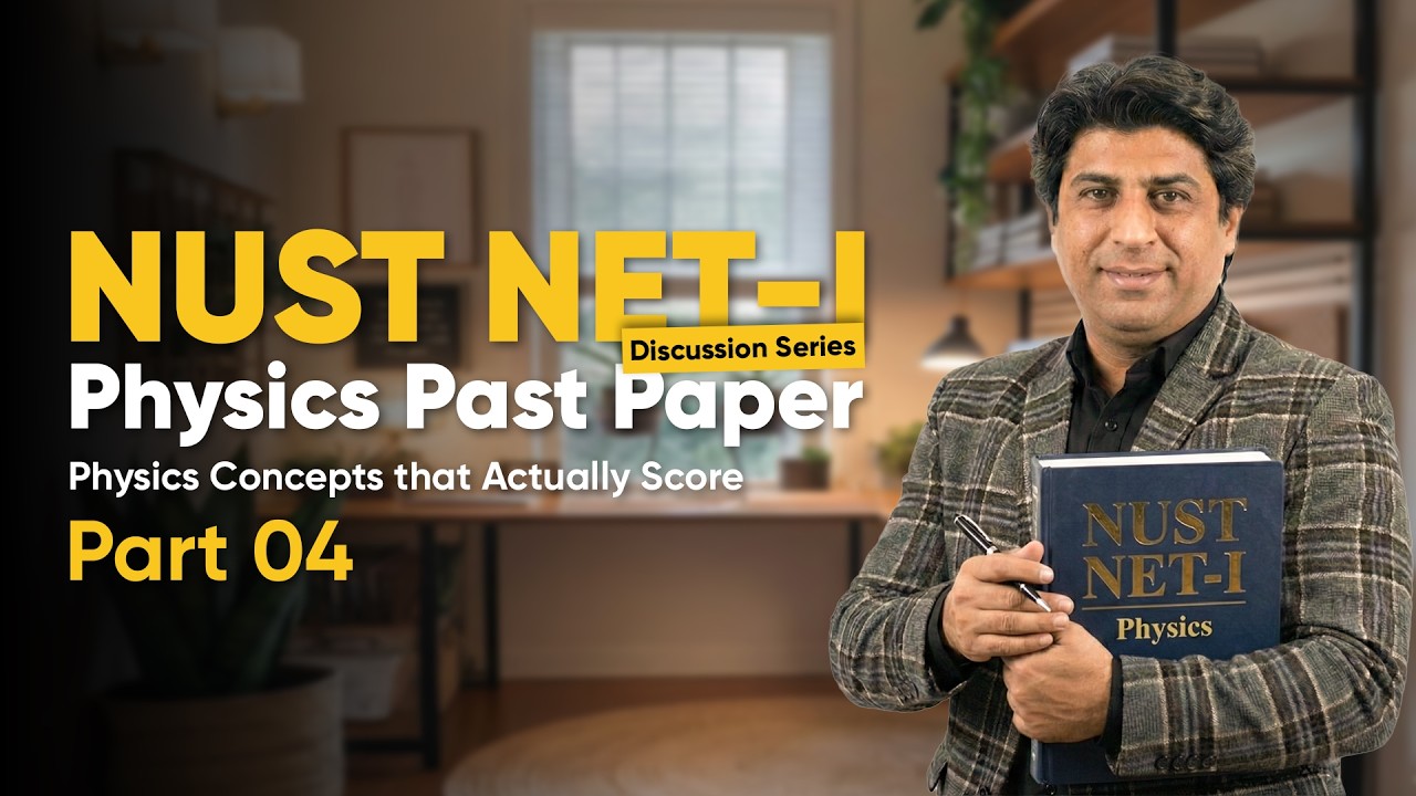 NUST NET 1 Physics 2026 – Part 4| Past Paper Deep Analysis | Advanced MCQs & Smart Solving
