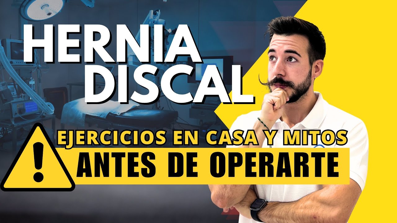 ¿Necesitas operarte la hernia discal? La verdad que no te dicen