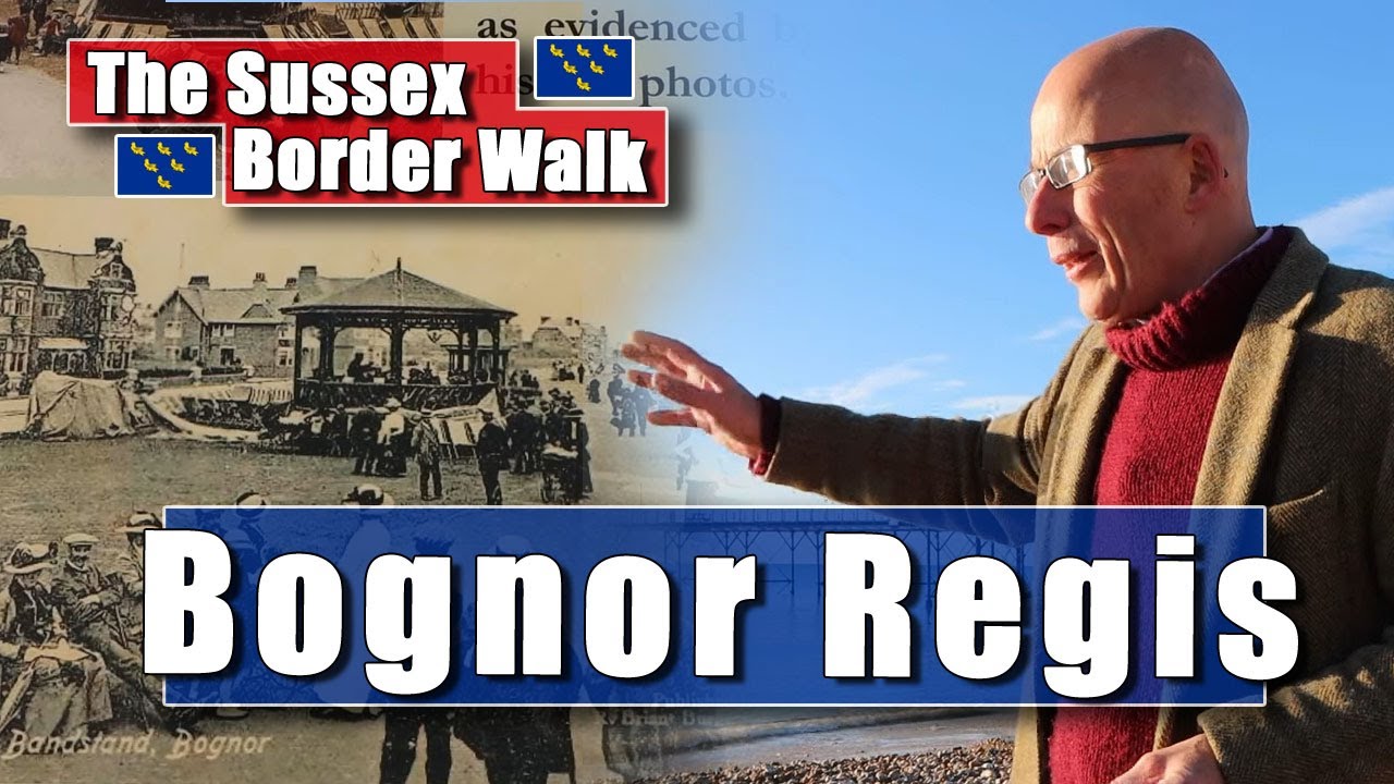 The Sussex Border Walk - Part Sixteen: The Enigma of Bognor