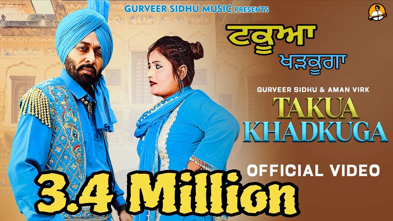 Takua Khadkuga | Gurveer Sidhu Aman Virk | New Punjabi Song 2024