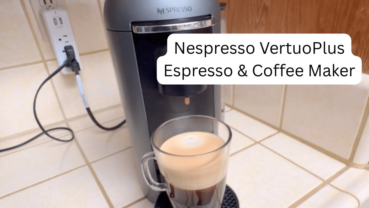 Nespresso VertuoPlus Coffee and Espresso Machine - Product Review