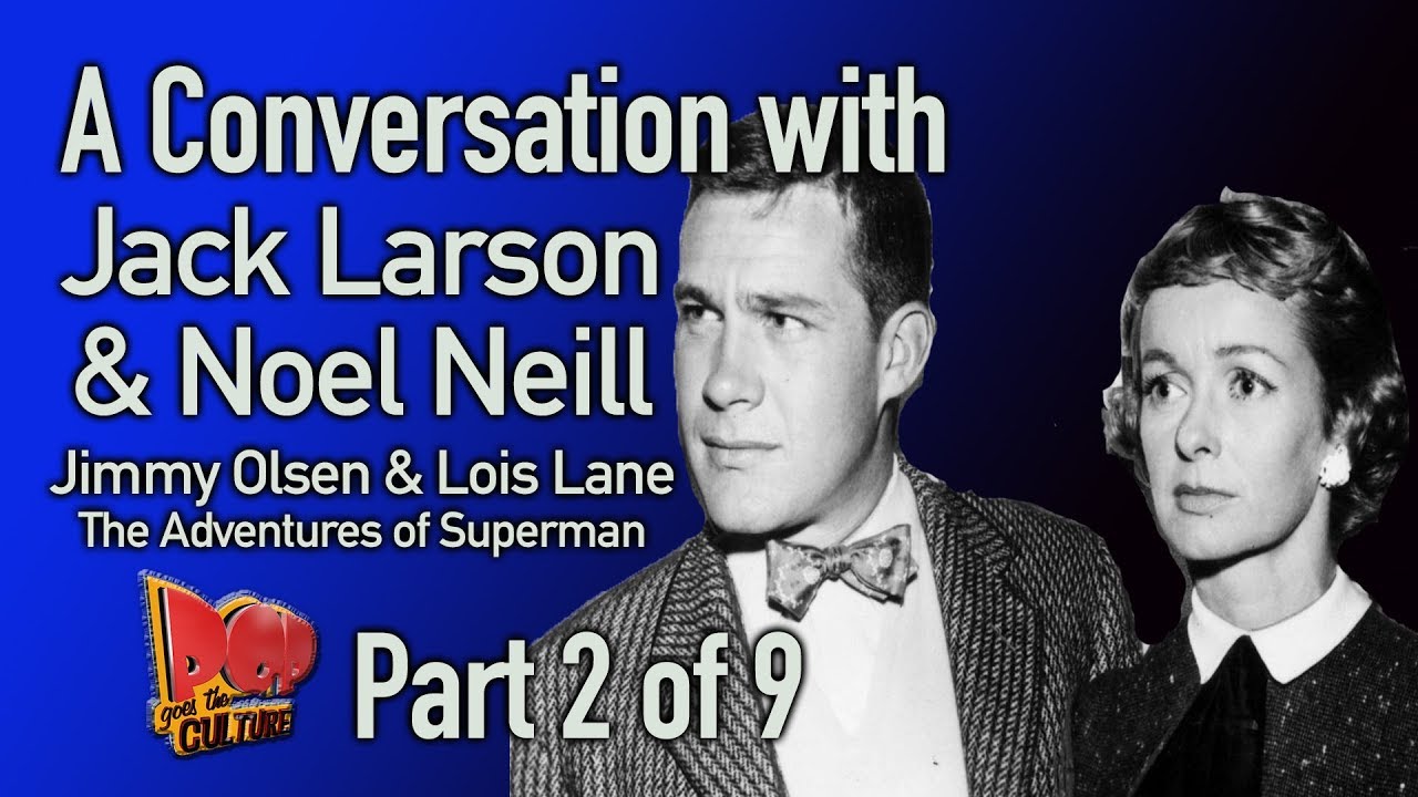 A Conversation with Jack Larson and Noel Neill Part 2 of 9