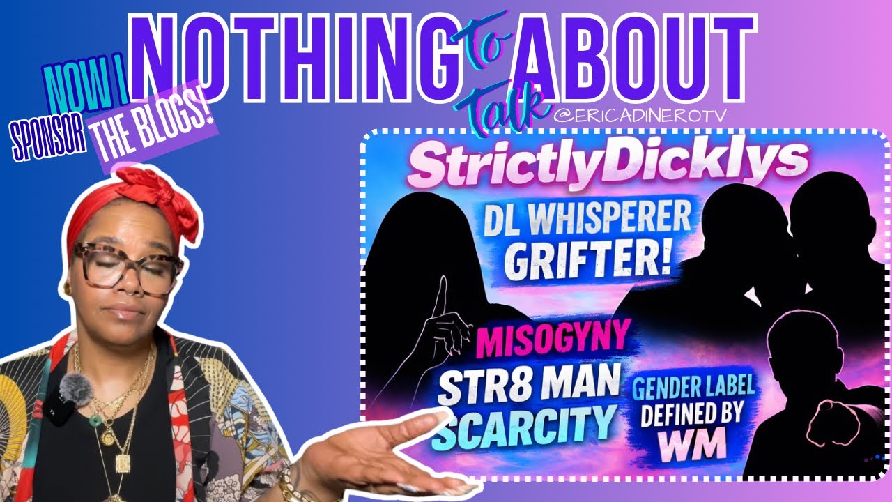 StrictlyDicklys, DL Whisperer GRIFTER, Misogyny, Str8 Man Scarcity, Gender Label Defined by WM