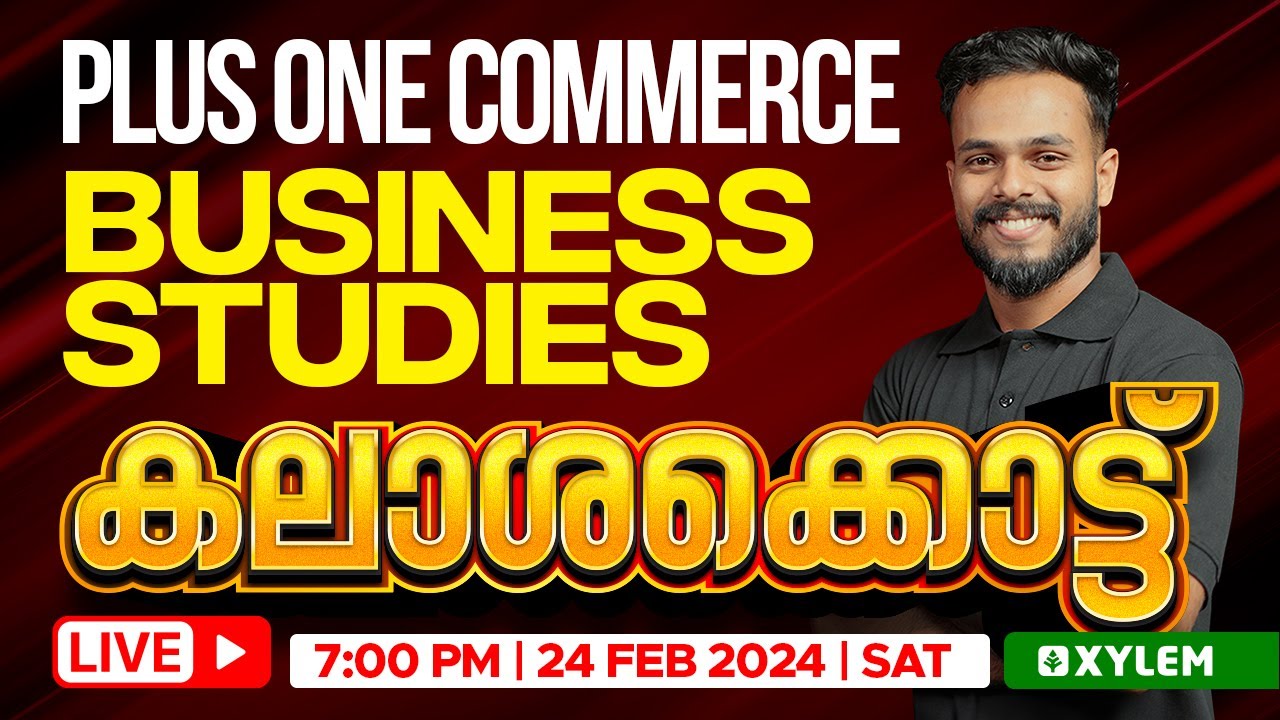 Plus One Commerce - Business Studies | കലാശക്കൊട്ട് | Xylem Plus One Commerce