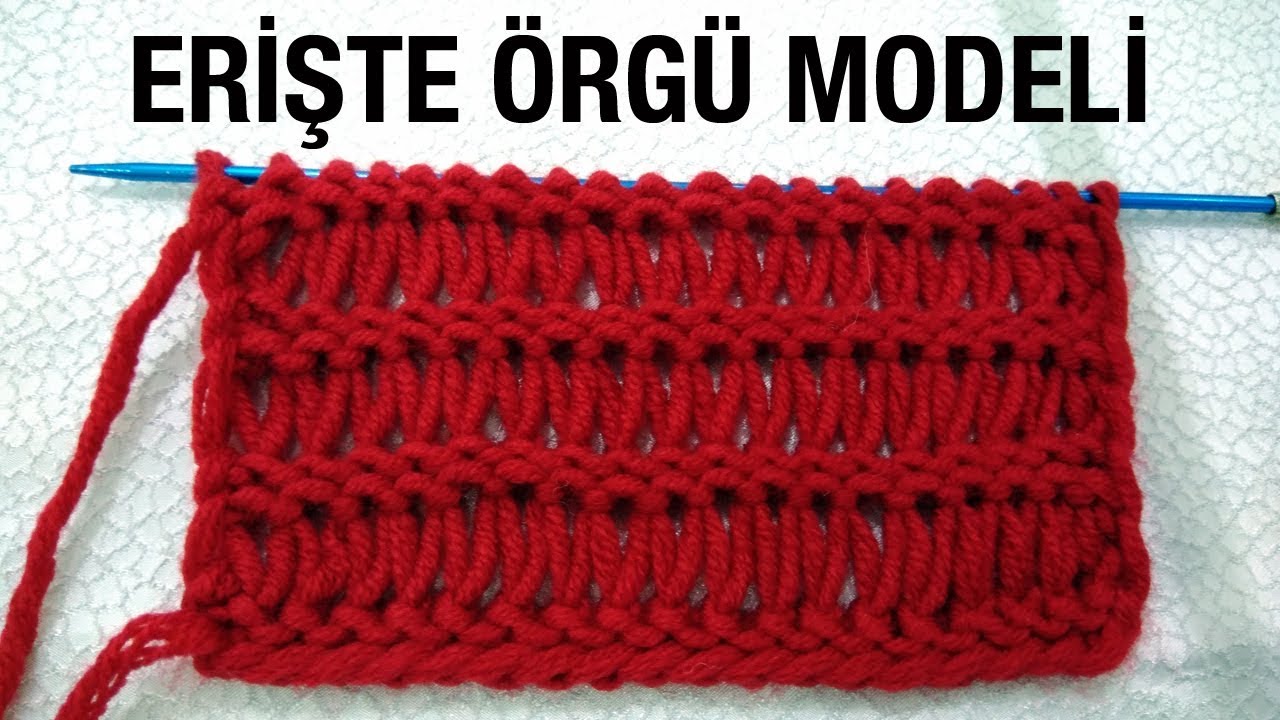 Erişte Örgü Modeli