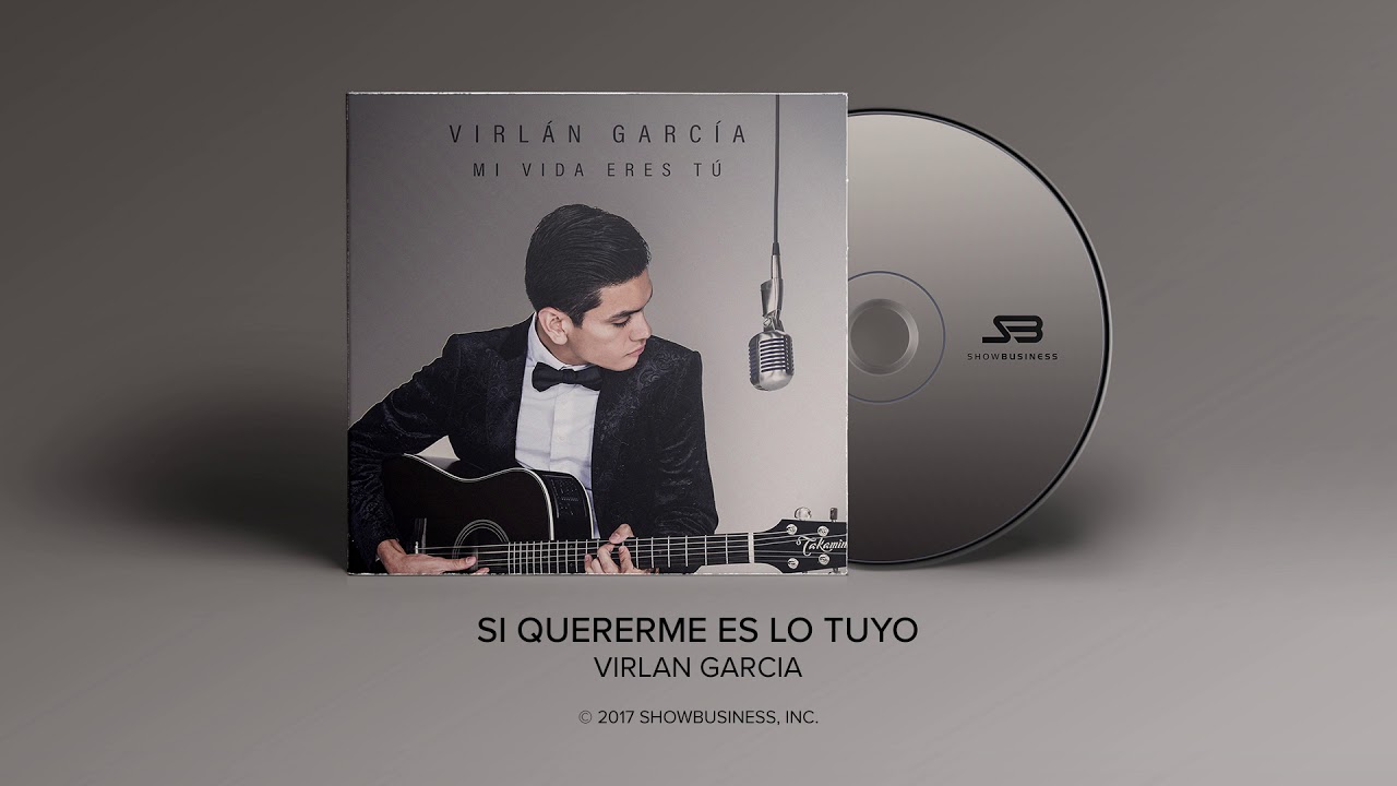Virlan Garcia - Si Quererme Es Lo Tuyo [Official Audio]