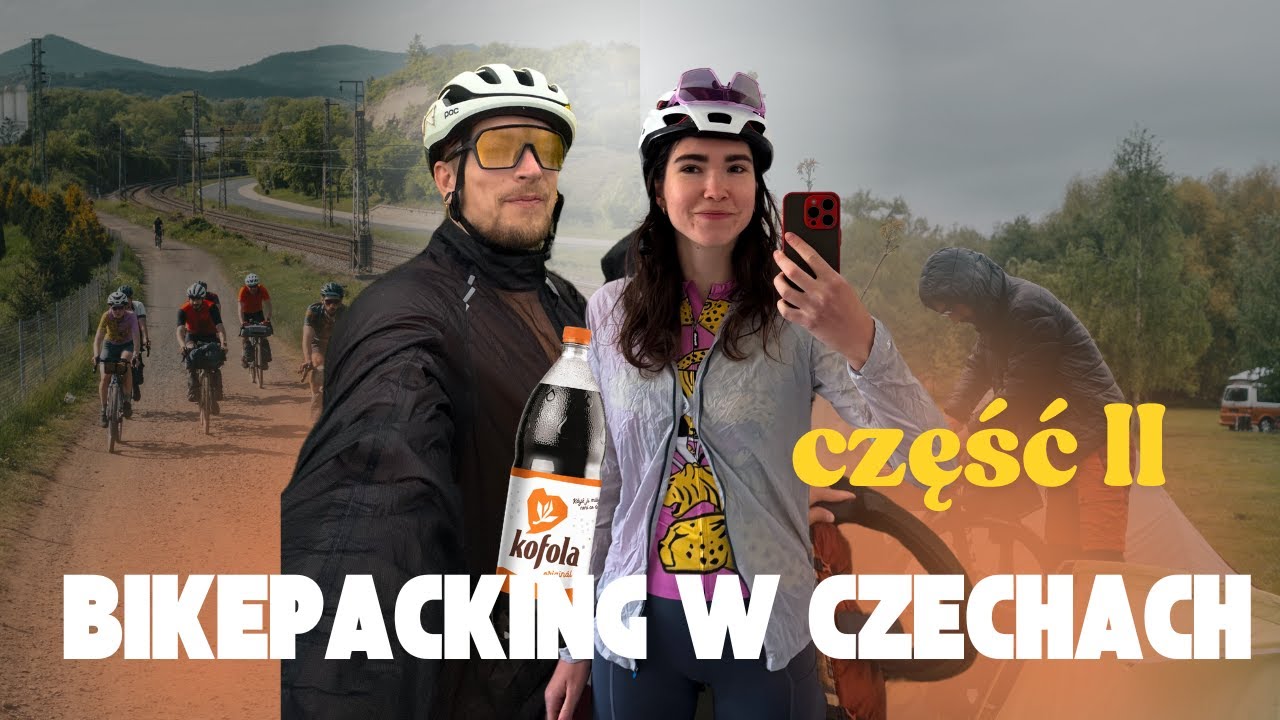 Rowerem do Pragi | Bikepacking w Czechach | Kofola tour bikepacking camp | Część 2