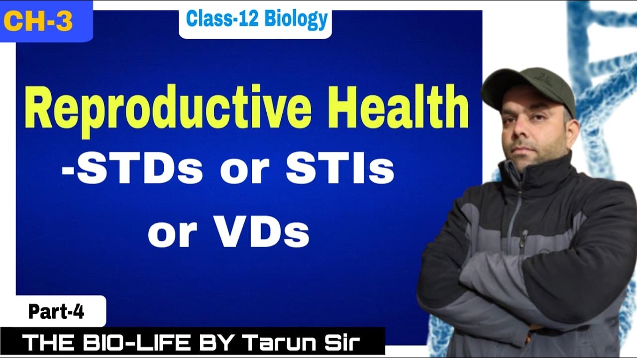 STDs / STIs / VDs 🔬 | Sexually Transmitted Diseases | Reproductive Health | Class 12 Biology