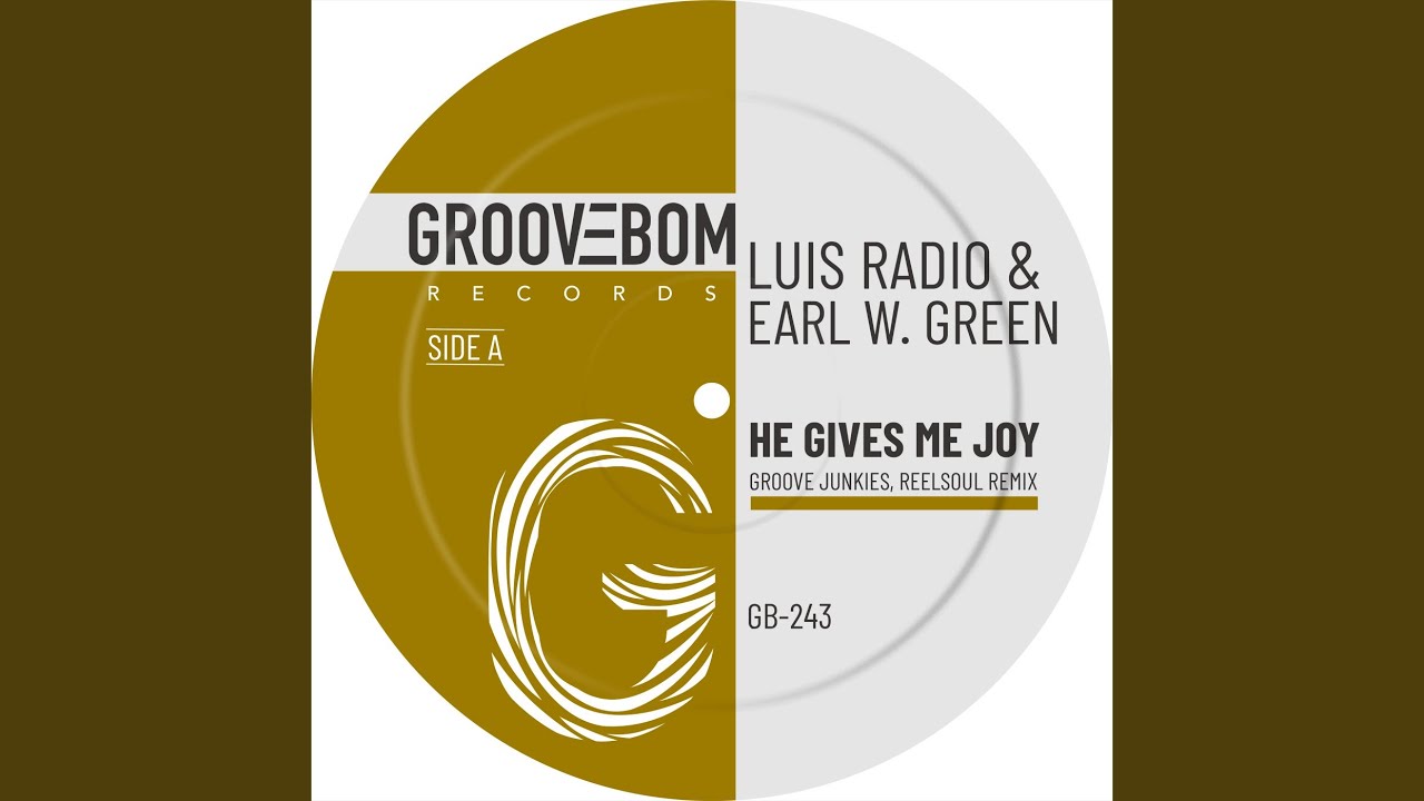 He Gives Me Joy (Groove Junkies, Reelsoul Instrumental Mix)