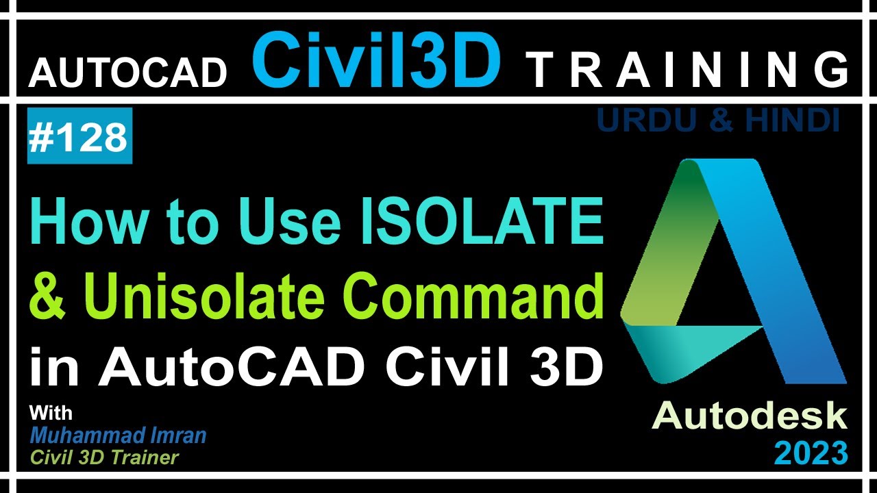 How to Use Isolate and Unisolate Command in Civil 3D | AutoCAD Civil 3D in Hindi & Urdu | PART-128