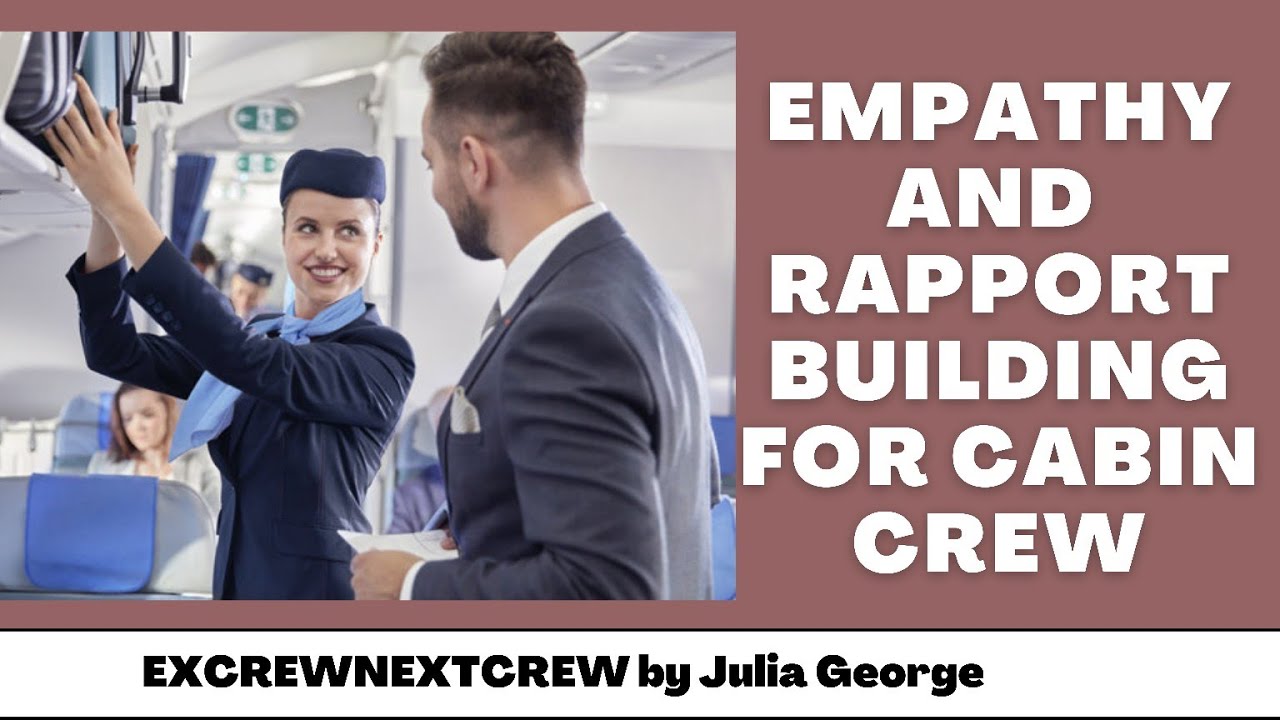 Empathy and Rapport Building for Cabin Crew | #howtobecomecabincrew #cabincrewskills #cabincrewjobs