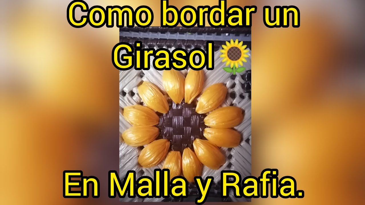 Como bordar girasoles en malla y rafia