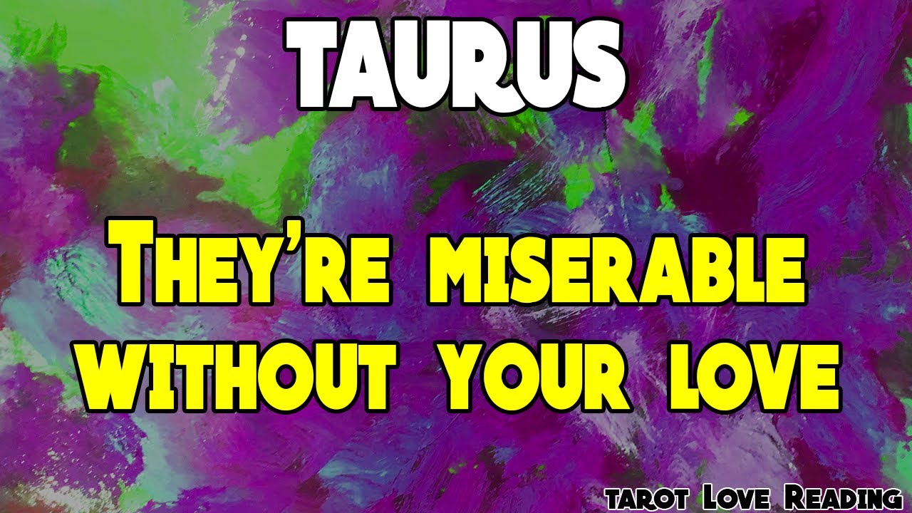 TAURUS They're miserable without your love, October 2021 Tarot Love Reading