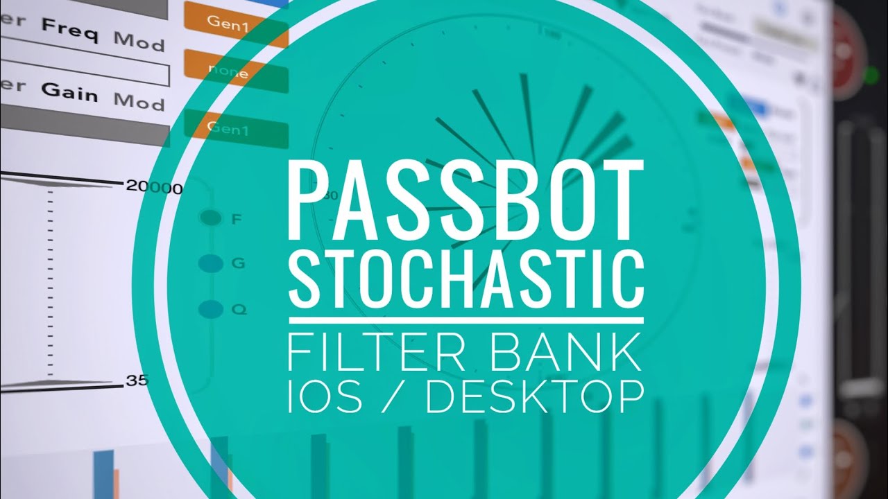 PaSSBot Stochastic Filter Bank Walkthrough (superb for experimental, ambient, drone etc) (SonicLab)