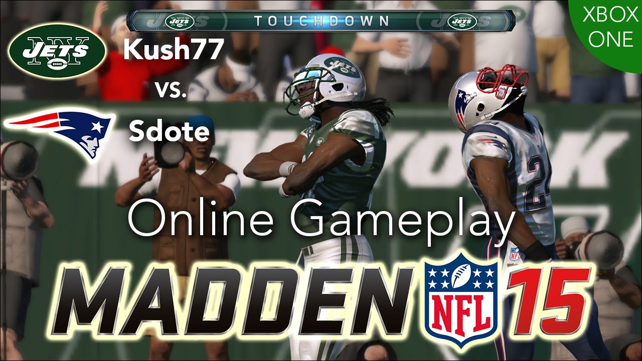 Madden 15 Online Gameplay: Patriots (Sdote) vs. Jets (Kush77) Xbox One