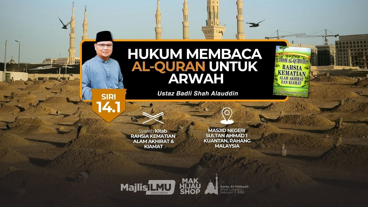 Siri 14.1 : HUKUM MEMBACA  AL-QURAN UNTUK  ARWAH - Ustaz Badli Shah Alauddin#fypyoutube #malaysia
