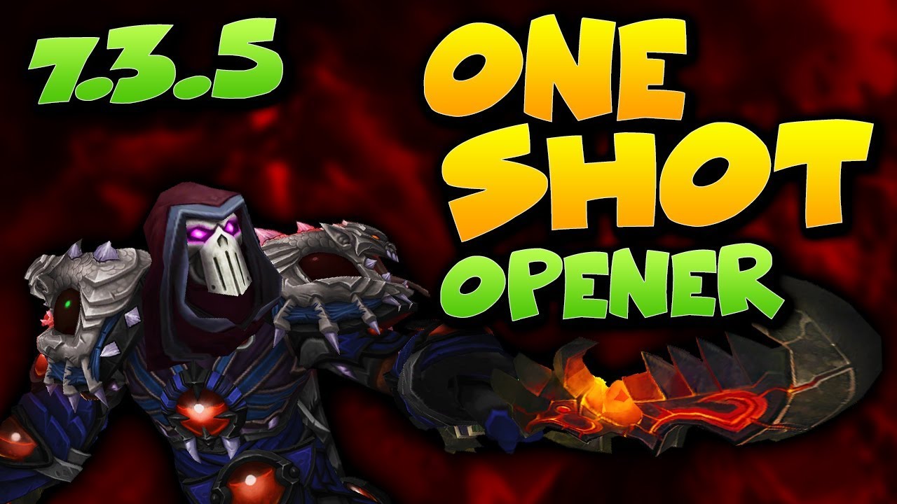 ⚔️7.3.5 ASSASSINATION ROGUE ONE SHOT OPENER - WOW ROGUE PVP